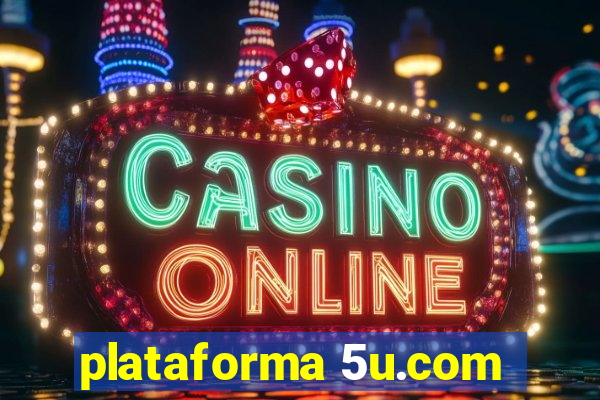 plataforma 5u.com